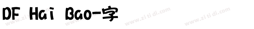 DF Hai Bao字体转换
